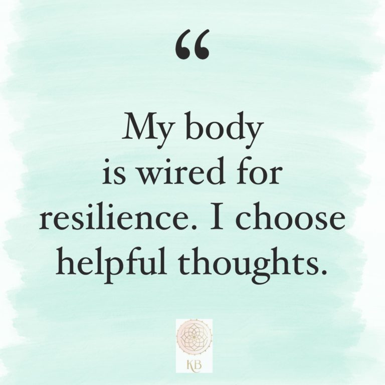 My Body is wired for resilience.